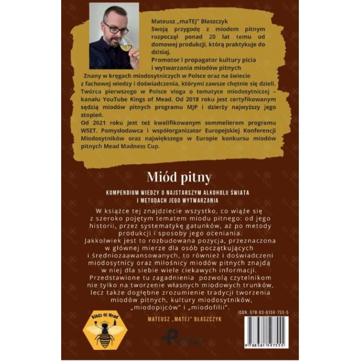 Książka "Miód Pitny - Kompendium wiedzy o najstarszym alkoholu świata i metodach jego wytwarzania" (Mateusz Błaszczyk) - K169