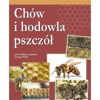 Książka "Chów i hodowla pszczół" (praca zbiorowa pod redakcją naukową Jerzego Wilde) - K270