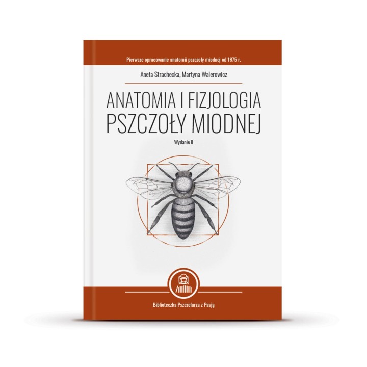 Anatomia i fizjologia pszczoły miodnej wyd. II