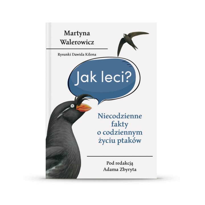 Książka o ptakach „Jak leci?” – ciekawostki o życiu ptaków M. Walerowicz