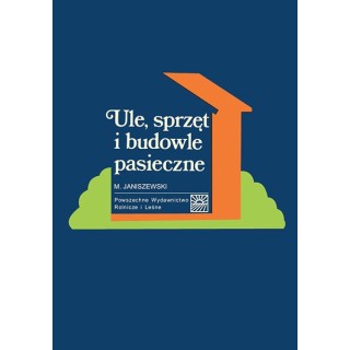 Książka "Ule,sprzęt i budowle pasieczne" (M.Janiszewski) - K120