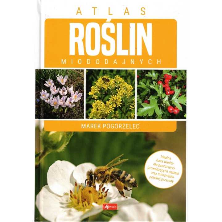 Książka "Atlas roślin miododajnych" (Marek Pogorzelec) - K274