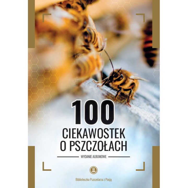 Książka "100 ciekawostek o pszczołach" (M. Walerowicz) - K281