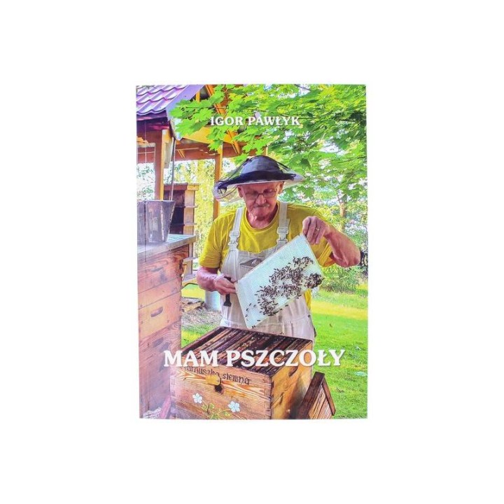 Książka "Mam pszczoły" (Igor Pawłyk) wydanie II - K297