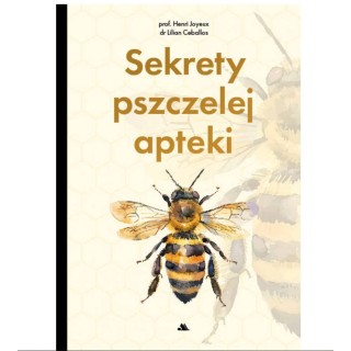 Sekrety pszczelej apteki (Prof. Henri Joyeux) - K298
