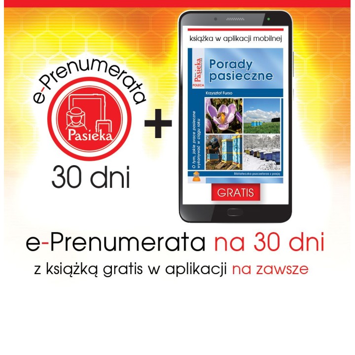 e-Prenumerata 30 dni z książką "Porady pasieczne" gratis na zawsze w aplikacji mobilnej | EPK86