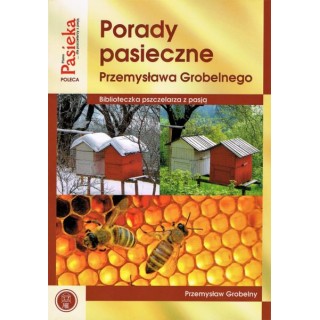 Książka "Porady pasieczne" (Przemysława Grobelnego) - K183
