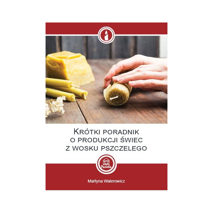 Krótki poradnik o produkcji świec (Martyna Walerowicz) K216
