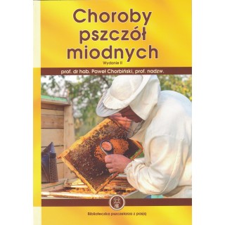 Książka "Choroby pszczół miodnych" wyd II (prof. dr hab Paweł Chorbiński) - K1910