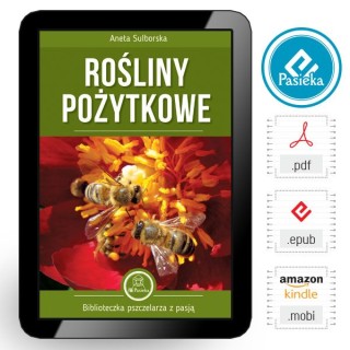 EBOOK Książka „Rośliny pożytkowe” (Aneta Sulborska