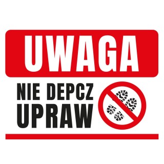 Duża tablica pcv NIE DEPCZ UPRAW - F362