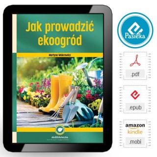 e-book | Martyna Walerowicz „Jak prowadzić ekoogród” (EBOOKK2000)