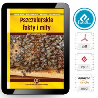 e-book | pod redakcją Teresy Kobiałki „Pszczelarskie fakty i mity” (EBOOKK2500)