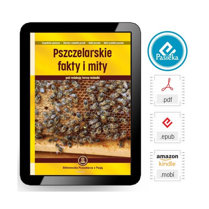 e-book | pod redakcją Teresy Kobiałki „Pszczelarskie fakty i mity” (EBOOKK2500)