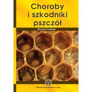 Książka "Choroby i szkodniki pszczół" (Sławomir Trzybiński) - K92