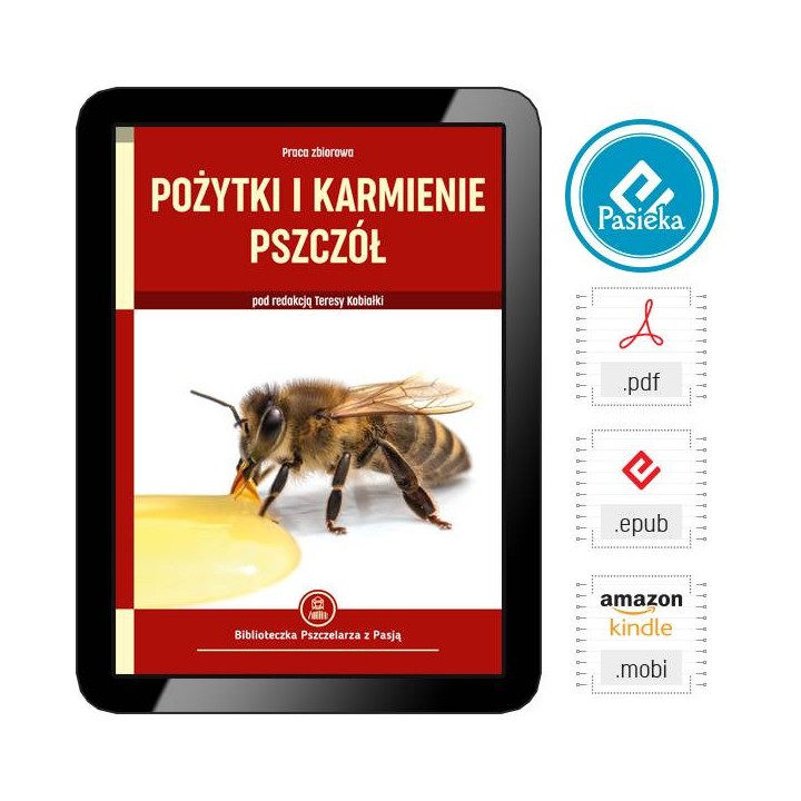 e-book: praca zbiorowa - „Pożytki i karmienie pszczół”