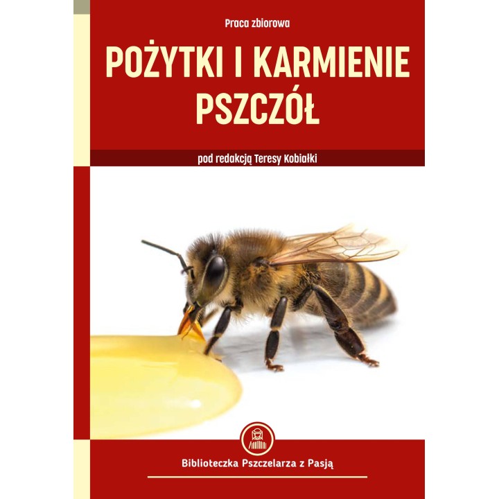 e-book: praca zbiorowa - „Pożytki i karmienie pszczół”